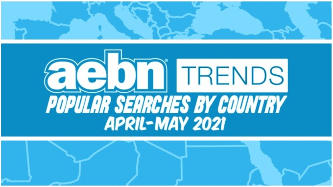 AEBN Notes Most Popular Searches by Country for April, May