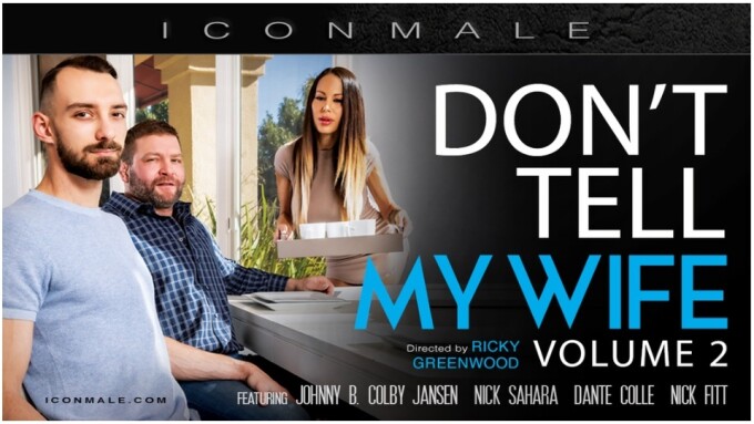 Icon Male Releases Erotic Drama 'Don't Tell My Wife 2'