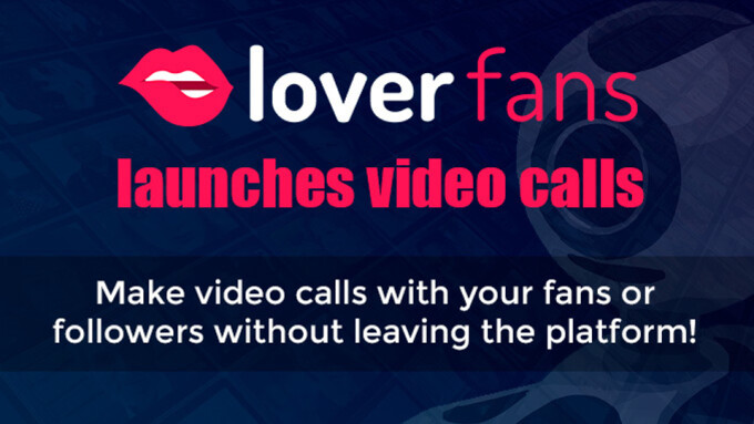Loverfans Launches New Video Call Feature for Creators