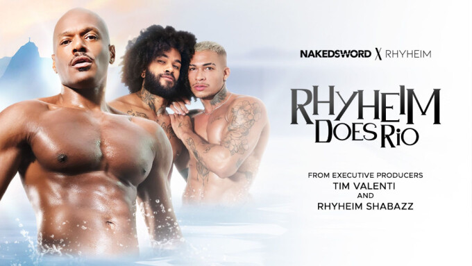 NakedSword Releases Rhyheim Shabazz Collaboration 'Rhyheim Does Rio'