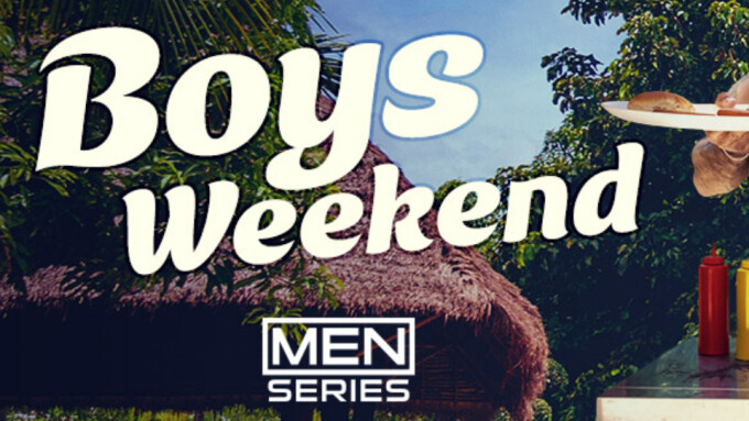 Men.com Launches Limited Series 'Boys Weekend'