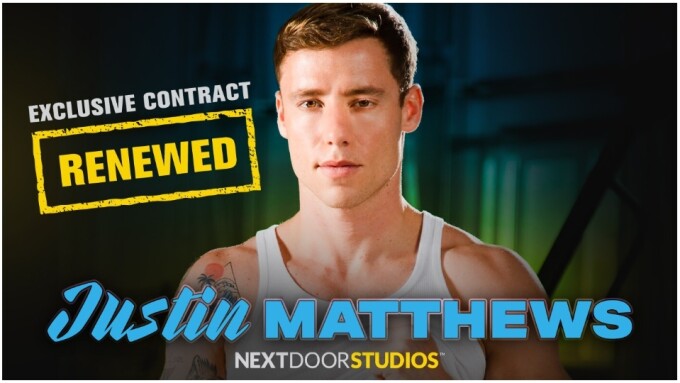 Justin Matthews Renews Exclusive Pact With Next Door Studios