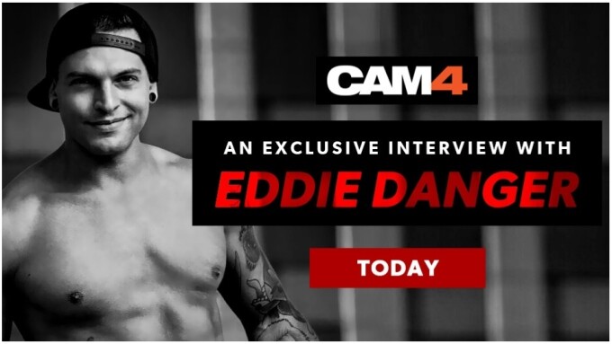 CAM4 Turns Exclusive Spotlight on Cam Stud Eddie Danger